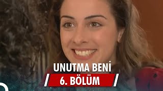 Unutma Beni | 6. Bölüm