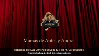 Mamás De Antes Y Ahora Ft. Carol Salinas