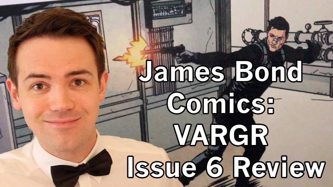 James Bond Comics VARGR Issue Six Review YouTube
