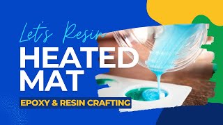 Heating Mat By Lets Resin For Epoxy And Resin Crafting