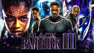 Black Panther 3 (2026) Action/Sci-fi Will Smith Movie concept story,facts break down |Letitia Wright