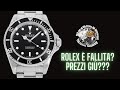 Rolex è fallita! Prezzi giù ! ora è il momento di acquistare e fare affari!