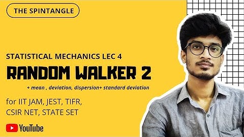 Random Walker 2 | Statistical Mechanics Lec-4 | JEST, IIT JAM, TIFR, CSIR NET, State SET and Seekers
