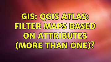 GIS: QGIS Atlas: Filter maps based on attributes (more than one)?