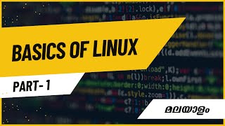 Basics of Linux | Part 1 | Malayalam