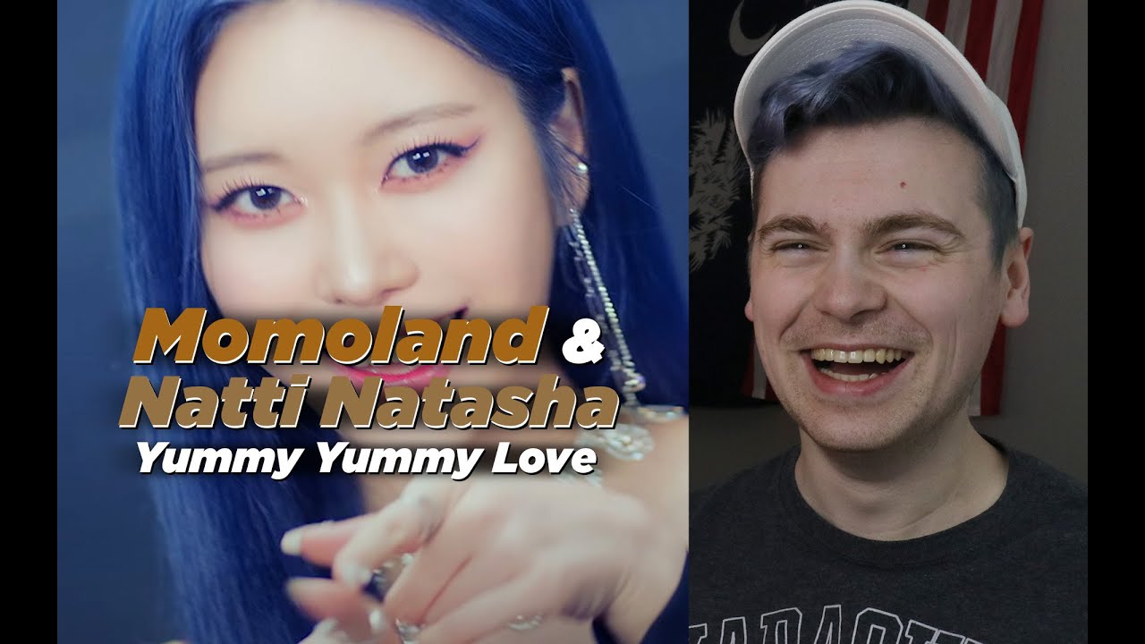 THE TASTIEST (MOMOLAND X NATTI NATASHA 'Yummy Yummy Love' M/V Reaction)