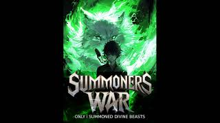 (1 - 50) Summoners War: Only I Summoned Divine Beasts (Audiobook / Light Novel) Wealth