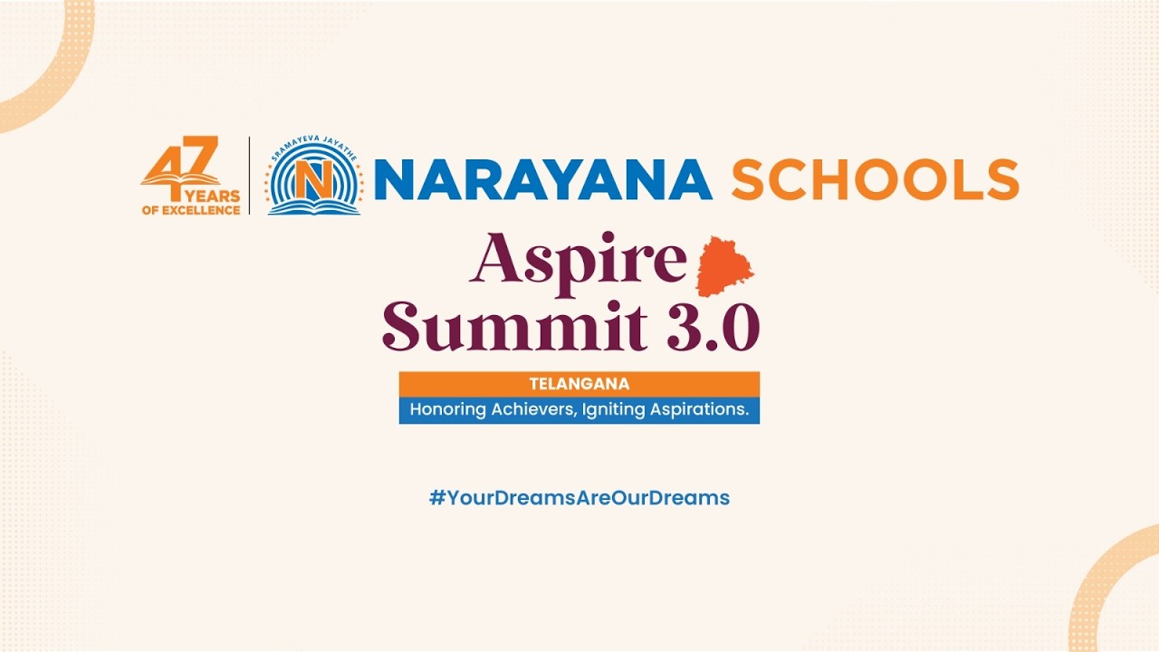 Narayana Schools ASPIRE Summit 3.0 | Telangana | Inspiring Future Leaders & Achievers