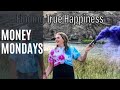 Money Mondays | Finding True Happiness