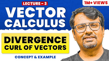 Divergence and Curl of vector field | Irrotational & Solenoidal vector