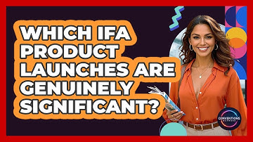 Which IFA Product Launches Are Genuinely Significant? - Conventions Network