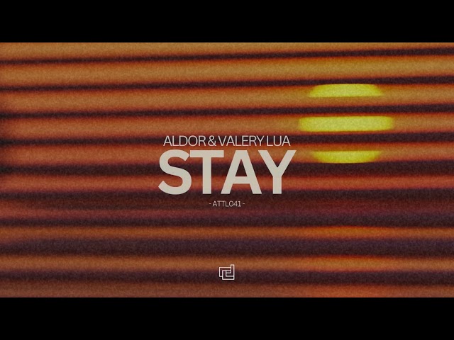 Aldor & Valery Lua - Stay