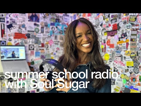 summer school radio with Soul Sugar @TheLotRadio  05-06-2025