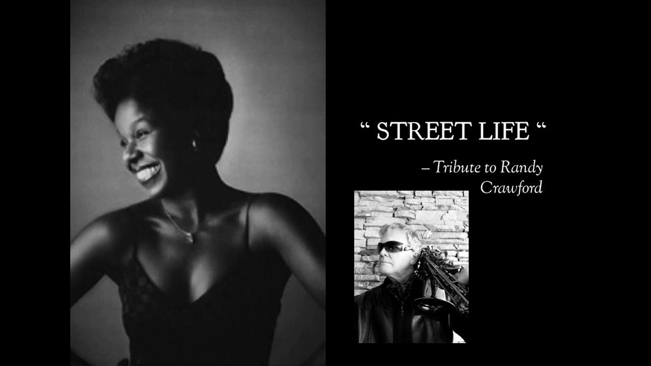 STREET LIFE TRIBUTE TO RANDY CRAWFORD YouTube