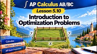 AP Calculus AB/BC, Lesson 5.10 Introduction to Optimization Problems
