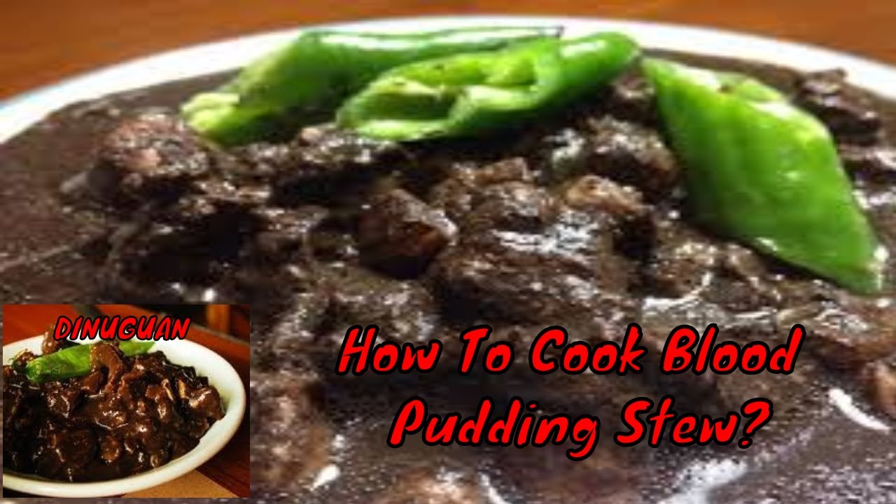 Paano magluto ng dinuguanna pinaputok | How to Cook Blood Pudding Stew |