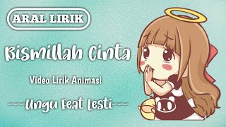 Ost Bismillah Cinta!! Bismillah Cinta - Ungu feat Lesti | Musik Lirik Animasi Cover
