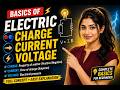Electricity Explained Like Never Before! ⚡ Charge, Current & Voltage in Hindi