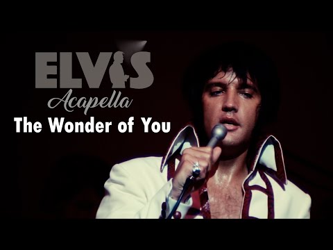 ELVIS PRESLEY - Acapella / The Wonder of You   (New Edit) 4K