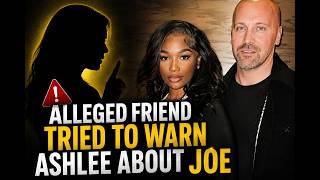 ASHLEE JENAE: ALLEGED FRIEND "I TRIED TO WARN HER ABOUT JOE"| INSURANCE MONEY INVOLVED? #ashleejenae