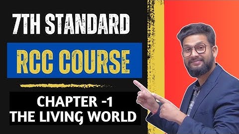 7th Science RCC | Chapter 1 | The Living World | Maharashtra Board |