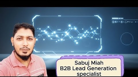 Expert in B2B Lead Generation 99% Verified Leads | Sabuj Miah on Upwork