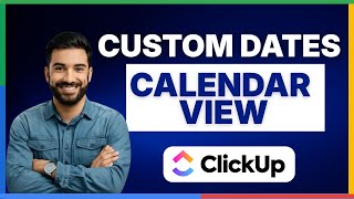How to use custom dates in ClickUp calendar view [FULL GUIDE]