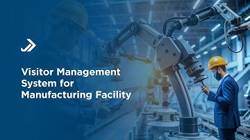 Visitor Management System for Manufacturing