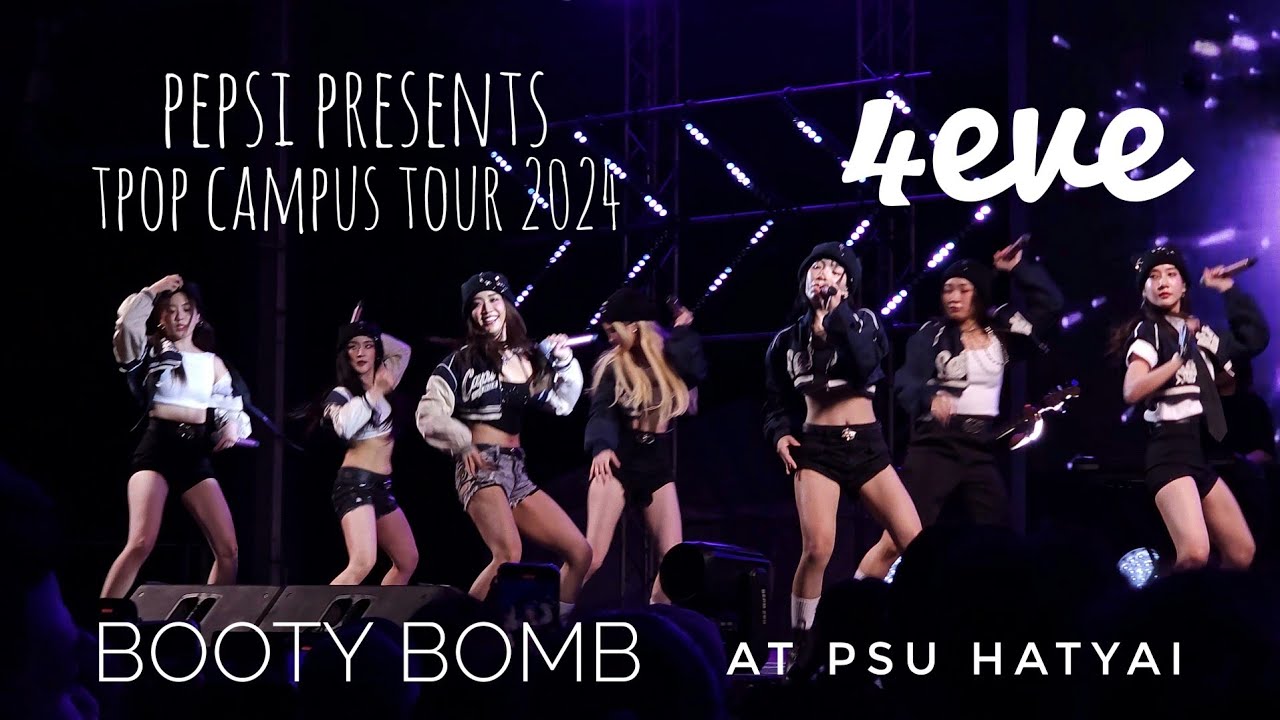 @4eve BOOTY BOMB #pepsipresentstpopcampustour #PSUHatyai 20240829