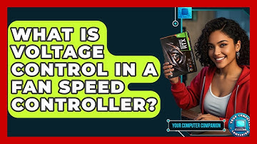 What Is Voltage Control In A Fan Speed Controller? - Your Computer Companion