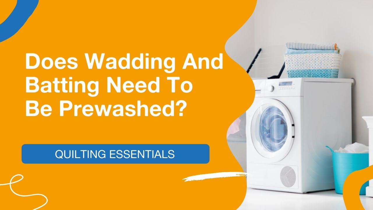 🚿 Does Wadding And Batting Need To Be Prewashed? YouTube