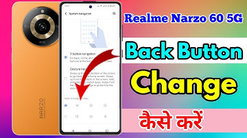 realme narzo 60 5g back button settings, realme narzo 60 5g change navigation buttons