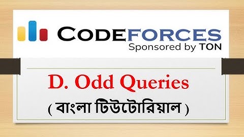 D. Odd Queries || (Bangla||বাংলা) || Codeforces Round 859 (Div. 4)#rionmahmud