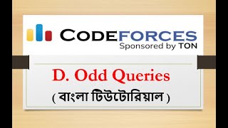 D. Odd Queries || (Bangla||বাংলা) || Codeforces Round 859 (Div. 4)#rionmahmud
