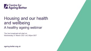 Housing and our health and wellbeing: Healthy ageing webinars