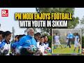 LIVE: PM Narendra Modi Joins Gangtok Kids for a Game of Football | Sikkim | India