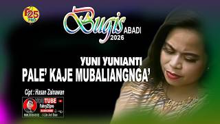 PALE' KAJE MUBALIANGNGA'  ][ BUGIS SONG VIDEO ][ YUNI YUNIANTI  ][ FULLHD 1080p