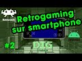 Retrogaming sur smartphone  changer linterface de retroarch  dig emulator  guide complet fr