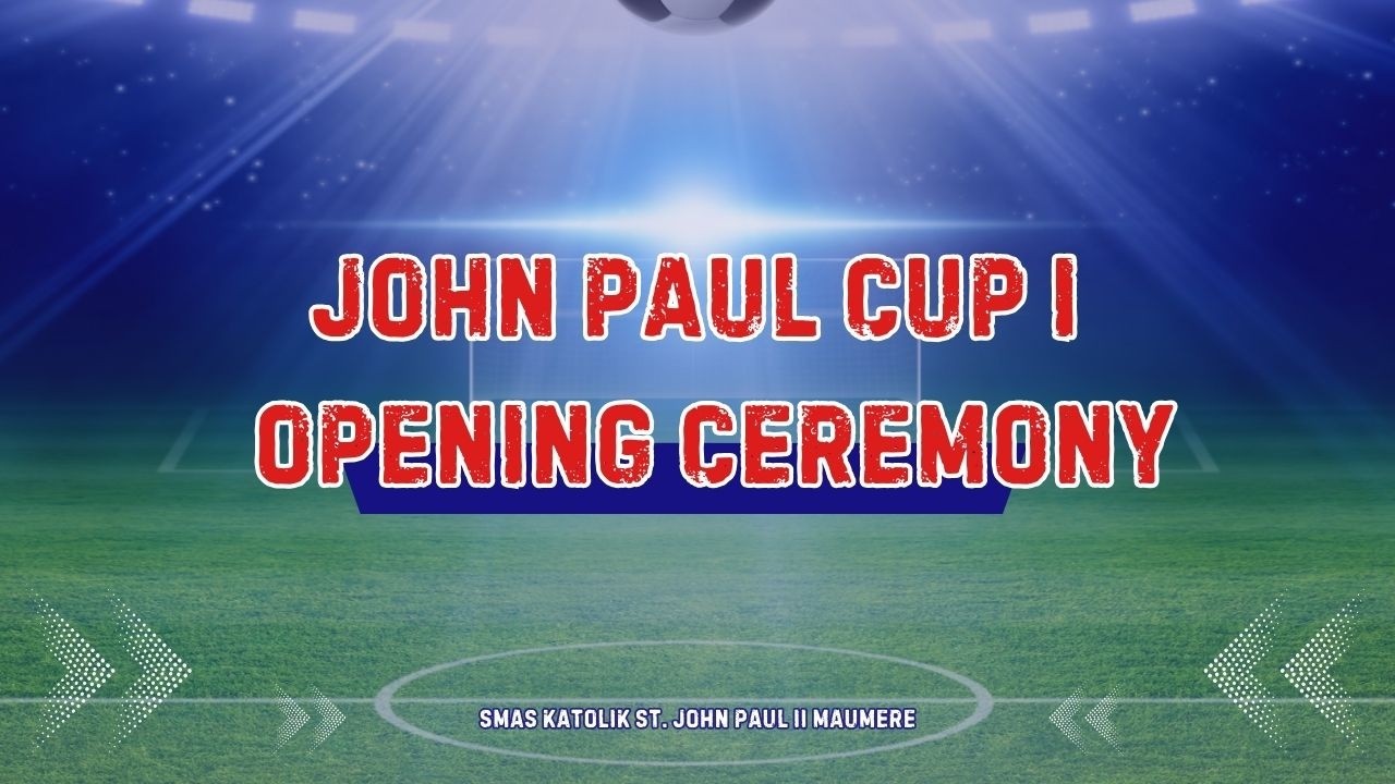 Opening Ceremony | John Paul II Maumere Cup