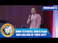 HOW TO FULFILL GOD'S PLAN AND CALLING IN YOUR LIFE? | Preaching Highlights with English Subtitle