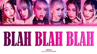 [THAI/ROM/ENG] EMPRESS - Blah Blah Blah [LYRICS]