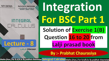 8. Solution Of Integral Calculus  Of Lalji Prasad Book | For B.A / B.Sc part 1 By Prabhat Chaurasiya