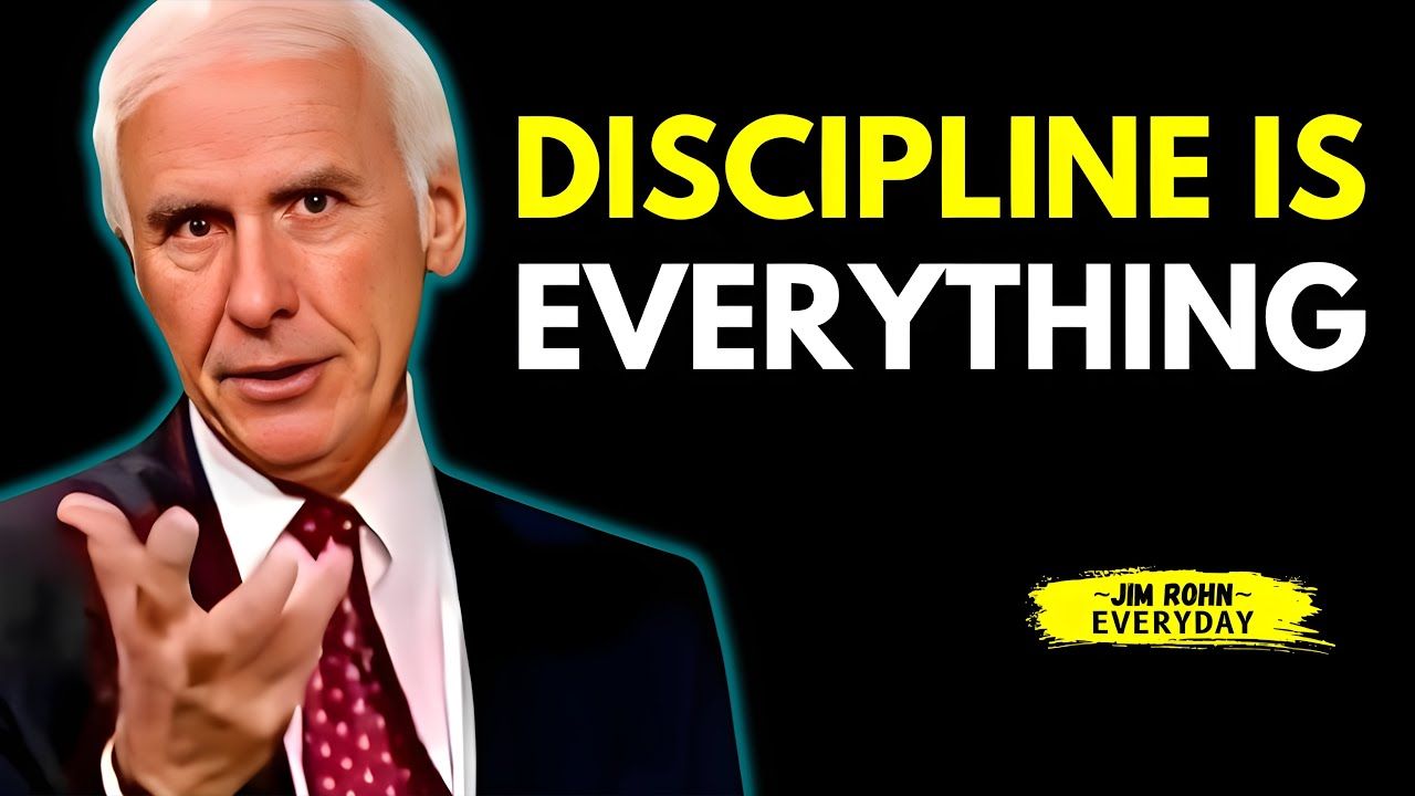 Discipline Is Everything | Jim Rohn Most Powerful Motivational Speech ...