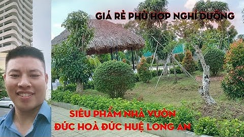 Nhà Vườn Nghỉ Dưỡng Đức Hoà Đức Huệ Long An