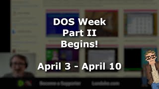 DOS Week Part II Begins!