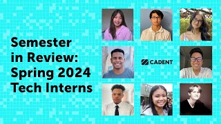 Meet the Cadent Spring 2024 Tech Interns