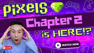 Pixels Chapter 2 Is Here!