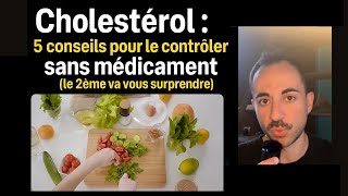 Cholestérol : 5 conseils pour le contrôler sans médicament (le 2ème va vous surprendre) #cholesterol Cholestérol : 5 conseils pour le contrôler sans médicament (le 2ème va vous surprendre) #cholesterol