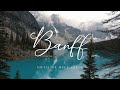 Banff - Until we meet again / GH5 4K