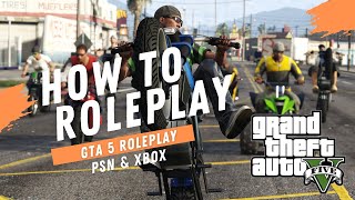 How to Roleplay on GTA 5 With PS4 and Xbox 1